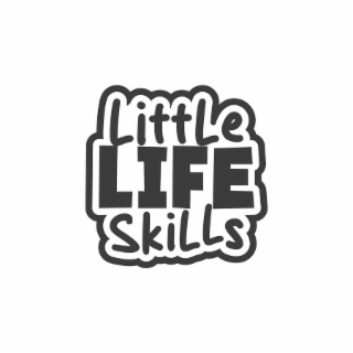 LITTLE LIFE SKILLS