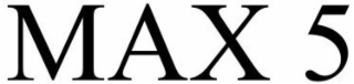 MAX 5