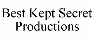 BEST KEPT SECRET PRODUCTIONS