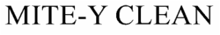 MITE-Y CLEAN