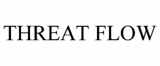 THREAT FLOW