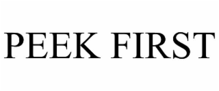 PEEK FIRST