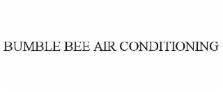 BUMBLE BEE AIR CONDITIONING