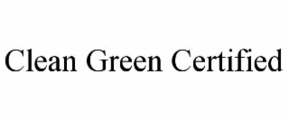 CLEAN GREEN CERTIFIED