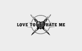 LOVE TO HATE ME