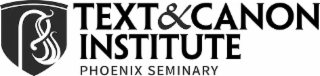PS TEXT & CANON INSTITUTE PHOENIX SEMINARY