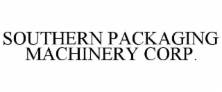 SOUTHERN PACKAGING MACHINERY CORP.