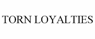 TORN LOYALTIES