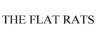 THE FLAT RATS