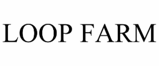 LOOP FARM