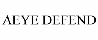 AEYE DEFEND