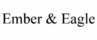 EMBER & EAGLE