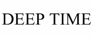 DEEP TIME