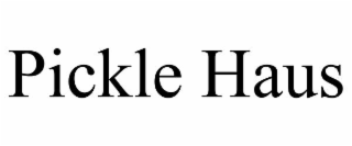 PICKLE HAUS