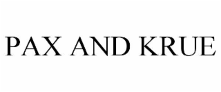 PAX AND KRUE