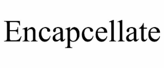 ENCAPCELLATE