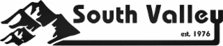 SOUTH VALLEY EST. 1976