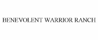 BENEVOLENT WARRIOR RANCH