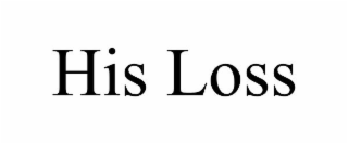 HIS LOSS