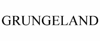 GRUNGELAND