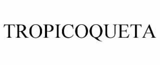 TROPICOQUETA
