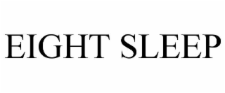 EIGHT SLEEP