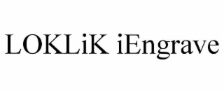 LOKLIK IENGRAVE