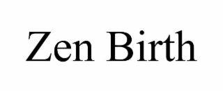 ZEN BIRTH