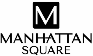 M MANHATTAN SQUARE