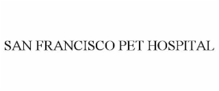SAN FRANCISCO PET HOSPITAL