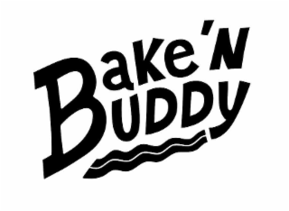 BAKE 'N BUDDY