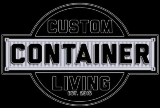 CUSTOM CONTAINER LIVING EST. 2015
