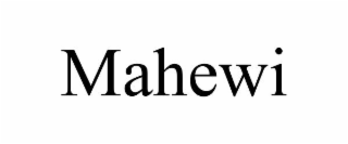 MAHEWI