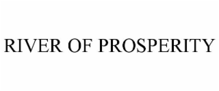 RIVER OF PROSPERITY