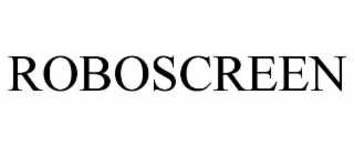 ROBOSCREEN