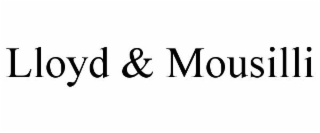 LLOYD & MOUSILLI