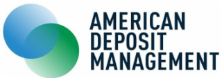 AMERICAN DEPOSIT MANAGEMENT
