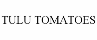 TULU TOMATOES