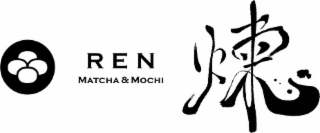REN MATCHA & MOCHI