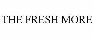 THE FRESH MORE