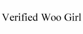 VERIFIED WOO GIRL