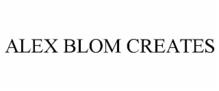 ALEX BLOM CREATES