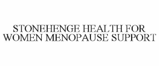 STONEHENGE HEALTH FOR WOMEN MENOPAUSE SUPPORT