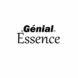 GÉNIAL ESSENCE
