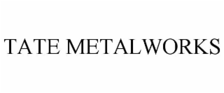 TATE METALWORKS