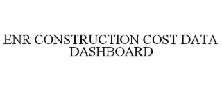 ENR CONSTRUCTION COST DATA DASHBOARD