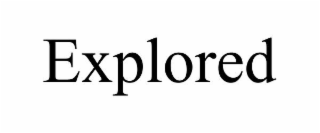 EXPLORED