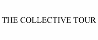 THE COLLECTIVE TOUR
