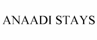 ANAADI STAYS