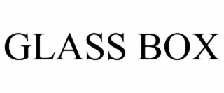 GLASS BOX